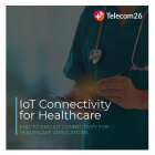 Guide to IoT connectivity for Healthcare